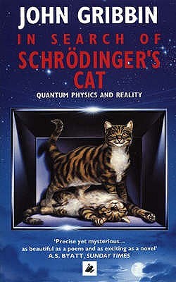 In Search of Schrödinger's Cat, John Gribbin